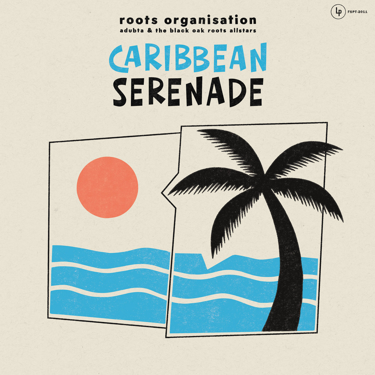Caribbean Serenade - Roots Organisation meets aDUBta & The Black Oak Roots Allstars - F-Spot Records - Release: 10/16/2026